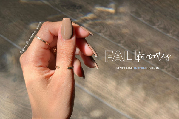 Fall Favorites: Revel Nail Intern Edition