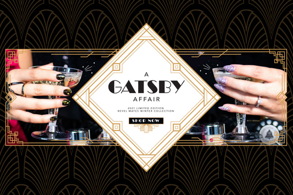 A Gatsby Affair | Limited Edition Revel Mates Collection