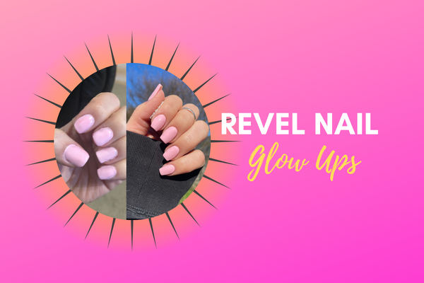 Revel Glow Ups We LOVE!